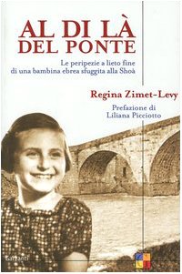 Al di là del ponte. Le peripezie a lieto fine di una bambina ebrea sfuggita alla Shoà Social Sciences