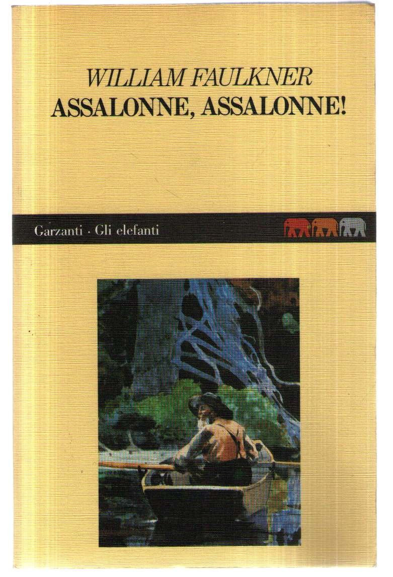 Assalonne, Assalonne! (Gli elefanti. Narrativa) Classics