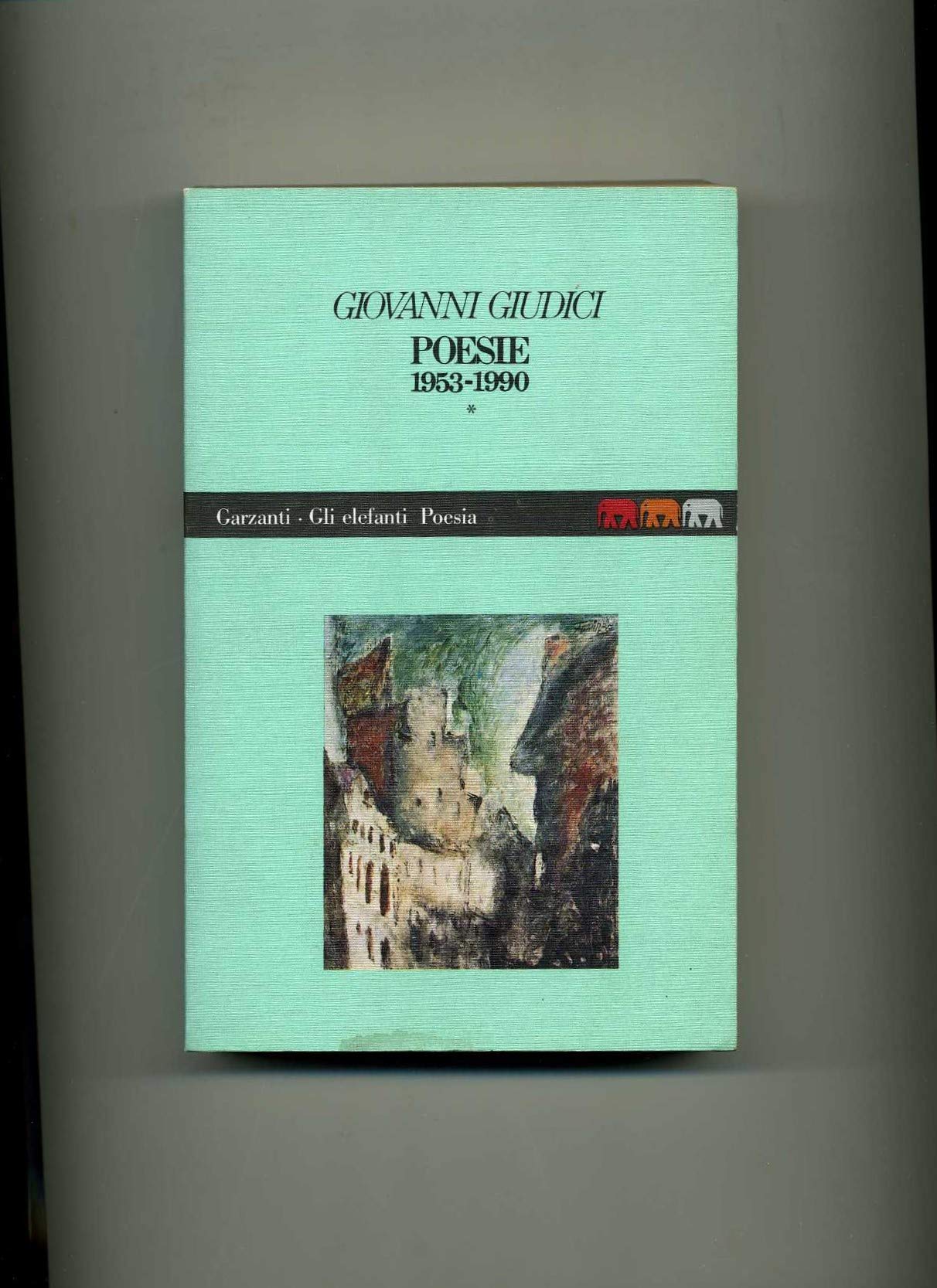 Poesie 1953-1990 (Vol. 1) (Gli elefanti. Poesia Cinema Teatro) Poetry