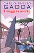 I viaggi la morte Essays & Short Stories