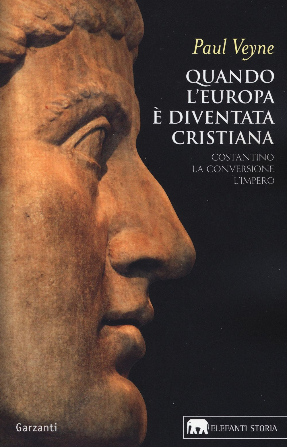 Quando l'Europa è diventata cristiana. Costantino, la conversione, l'impero Religion & Esotericism
