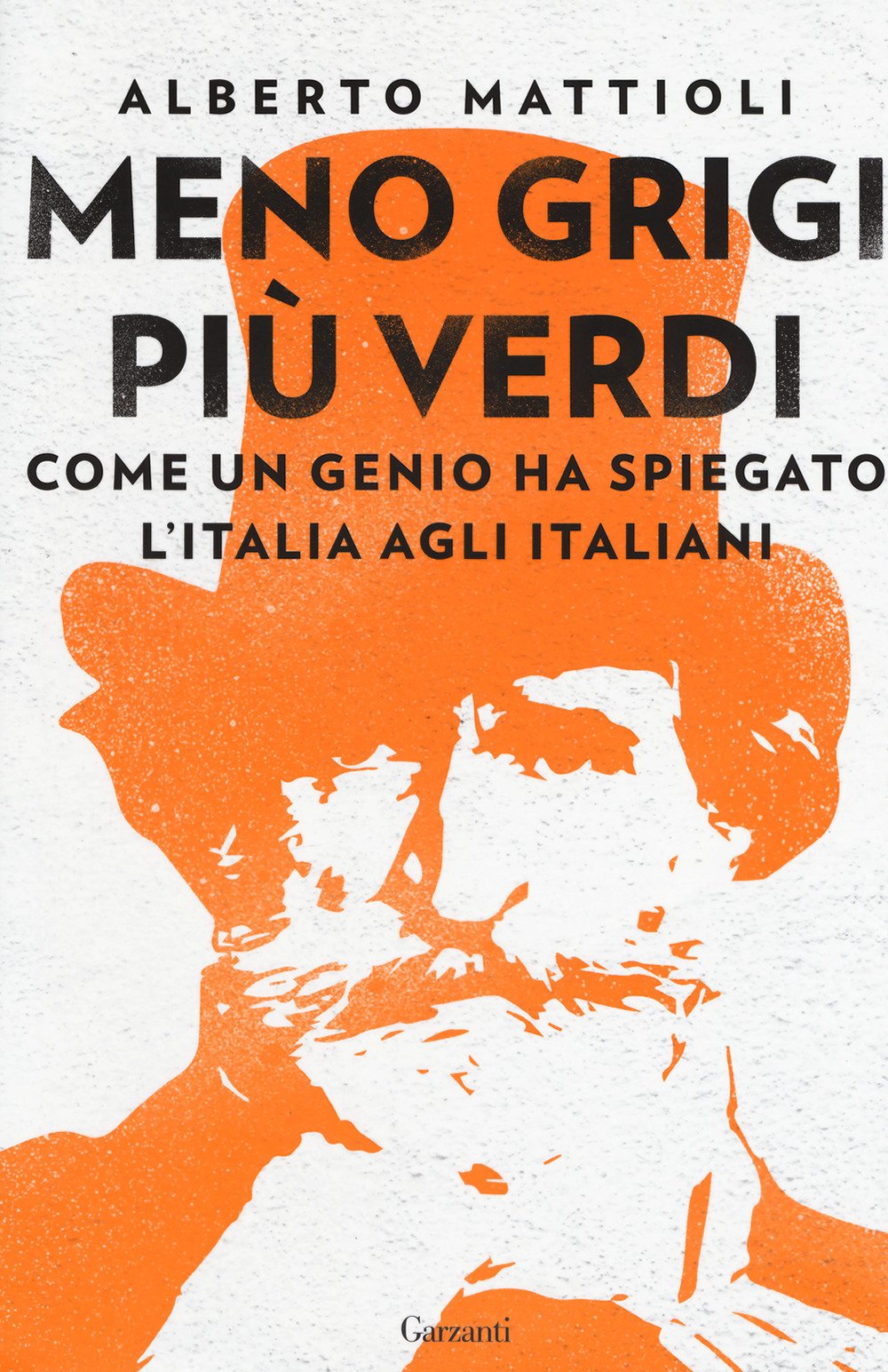 Mattioli, A: Meno grigi più Verdi. Come un genio ha spiegato Art & Literature
