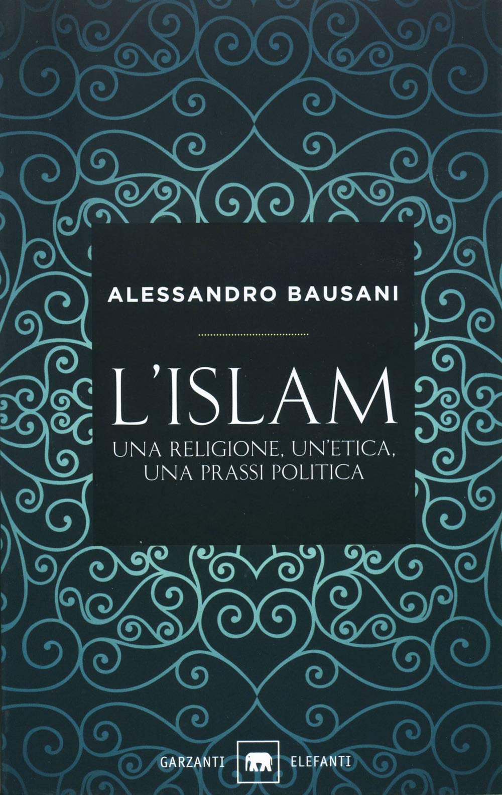 L' Islam. Una religione, un'etica, una prassi politica book