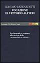 Vocazione di Vittorio Alfieri. Tra biografia e scrittura, alla ricerca dello «sconosciuto sé stesso» book