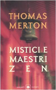 Mistici e maestri zen (Gli elefanti. Saggi) Religion & Esotericism