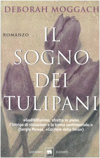 Il sogno dei tulipani (Gli elefanti. Narrativa) Contemporary literature