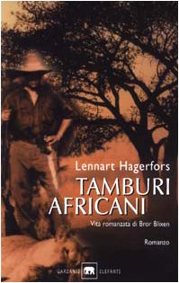 Tamburi africani. Vita romanzata di Bror Blixen book