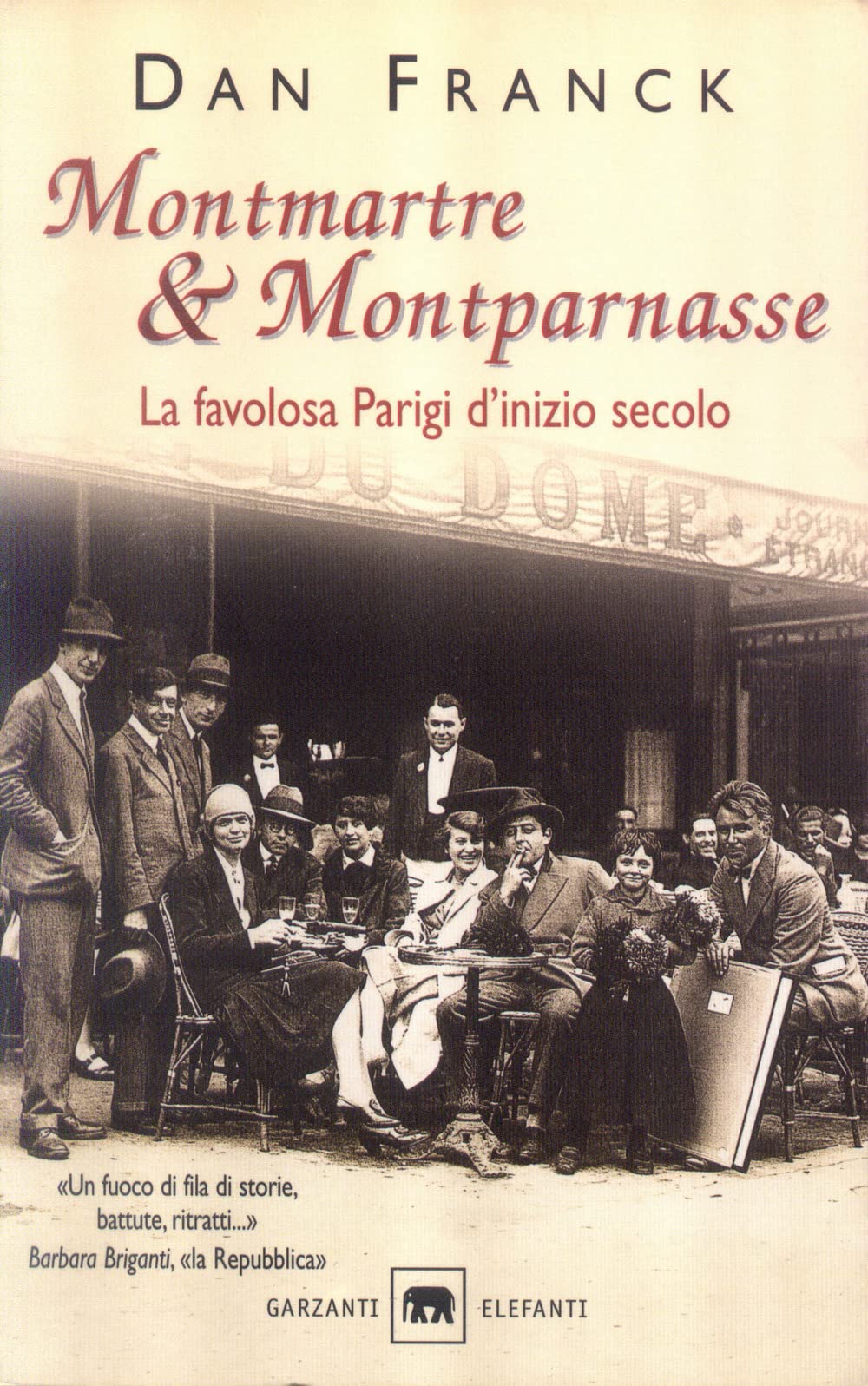 Montmartre & Montparnasse. La favolosa Parigi d'inizio secolo book