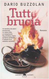 Tutto brucia (Gli elefanti. Narrativa) Contemporary literature