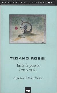 Tutte le poesie (1963-2000) (Gli elefanti. Poesia Cinema Teatro) Poetry