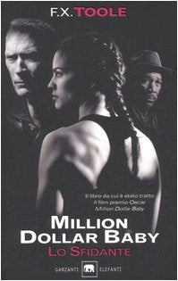 Lo sfidante. Million dollar baby (Gli elefanti. Narrativa) Contemporary literature