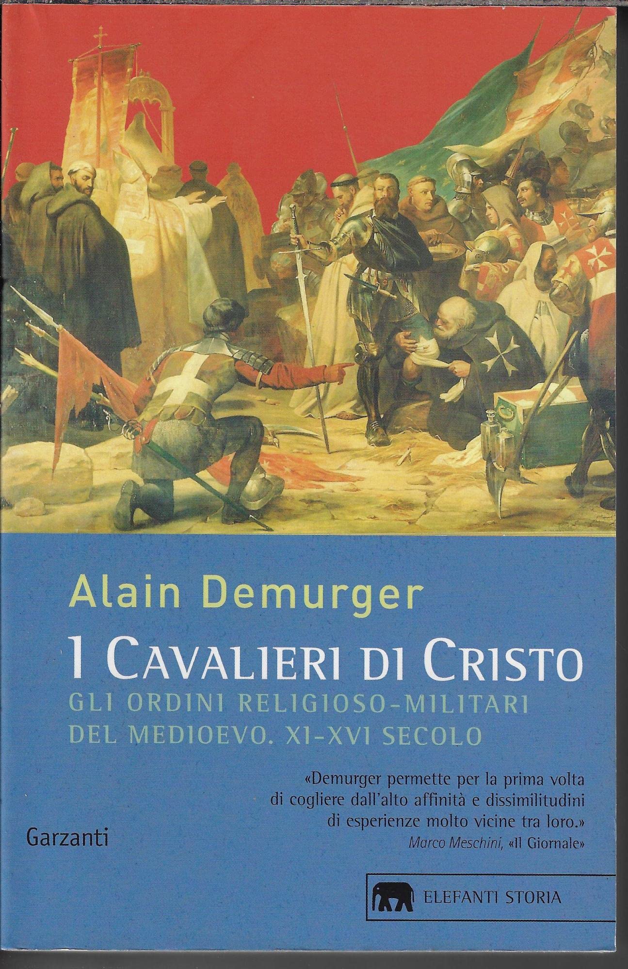 I cavalieri di Cristo. Gli ordini religioso-militari del Medioevo XI-XVI secolo book