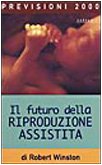 Il futuro della riproduzione assistita (Previsioni 2000) Medicine