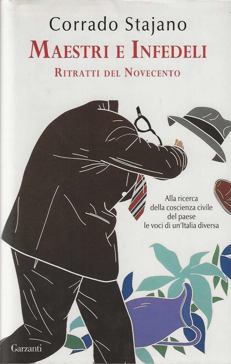 Maestri e infedeli. Ritratti del Novecento Essays & Short Stories