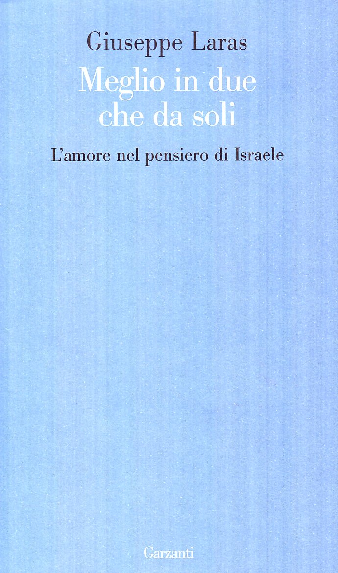 Meglio in due che da soli. L'amore nel pensiero di Israele Religion & Esotericism
