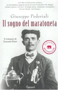 Il sogno del maratoneta. Il romanzo di Dorando Pietri Fiction