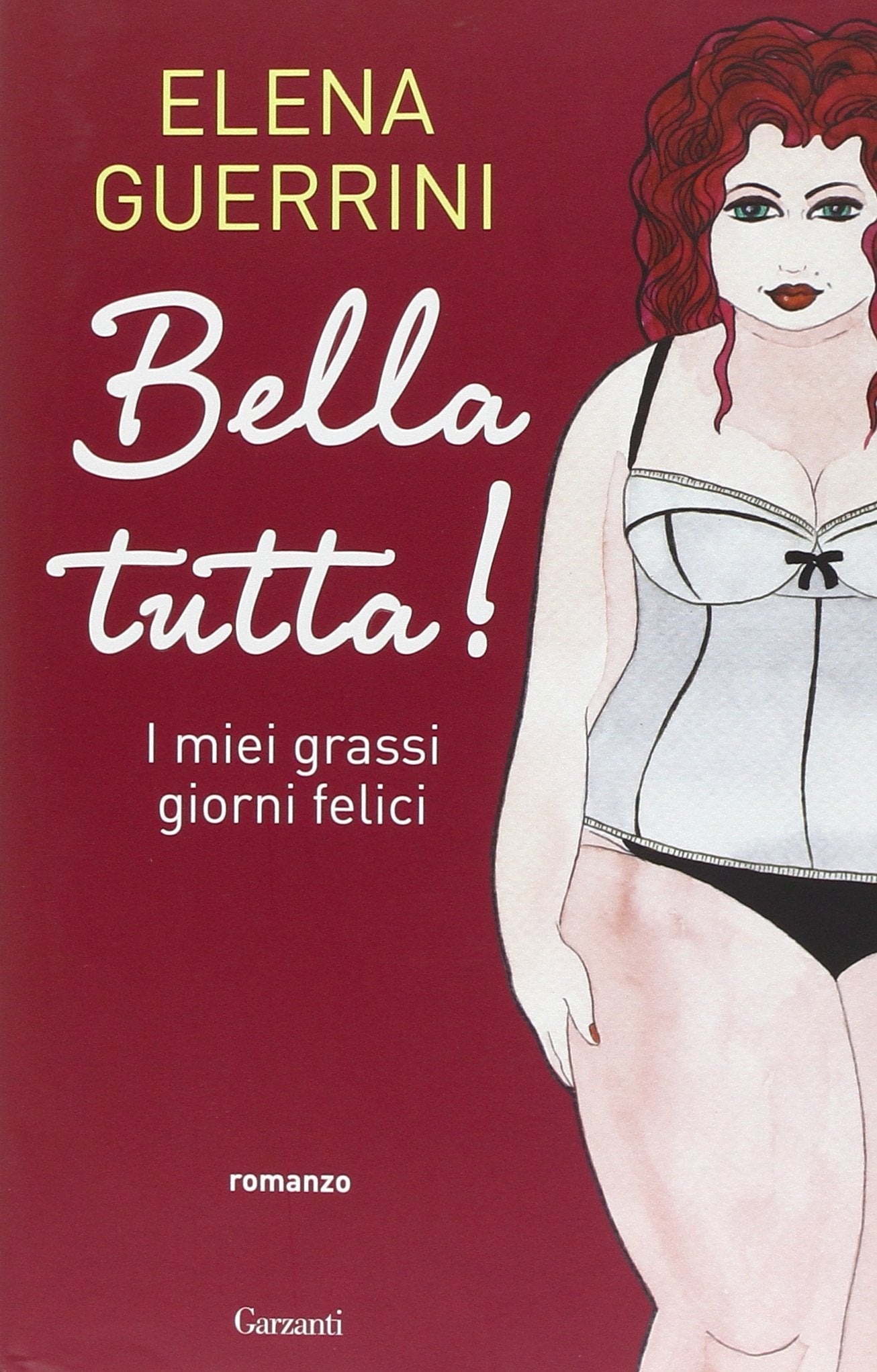 Bella tutta! I miei grassi giorni felici book