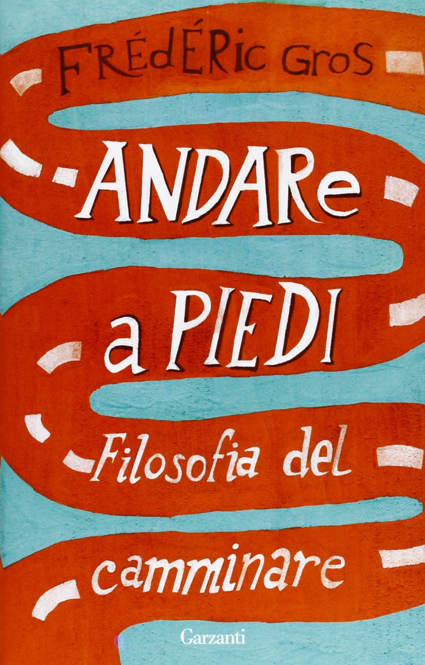 Andare a piedi. Filosofia del camminare book