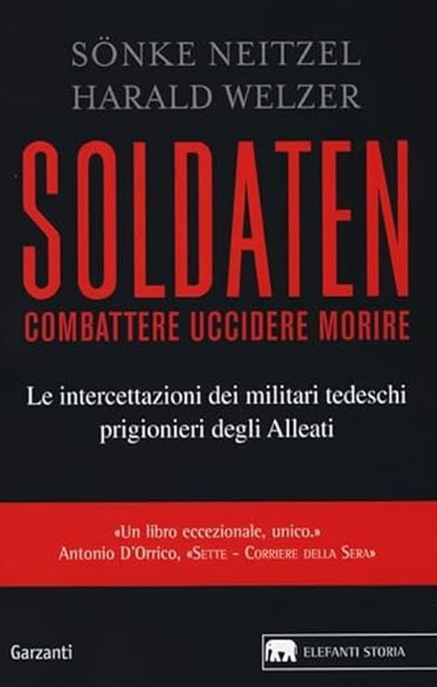 Soldaten. Combattere uccidere morire book