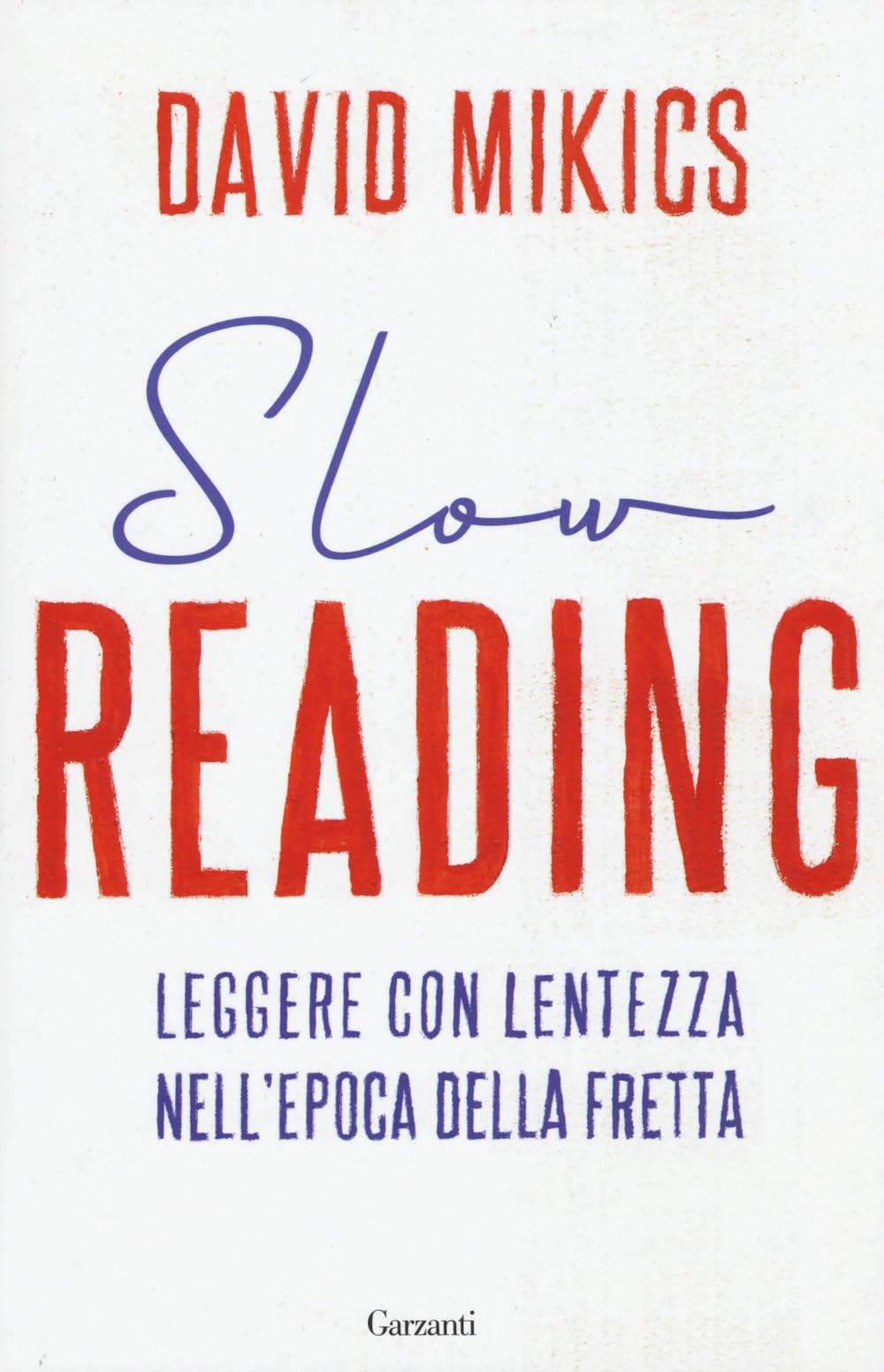 Slow reading. Leggere con lentezza nell'epoca della fretta Media & Communication