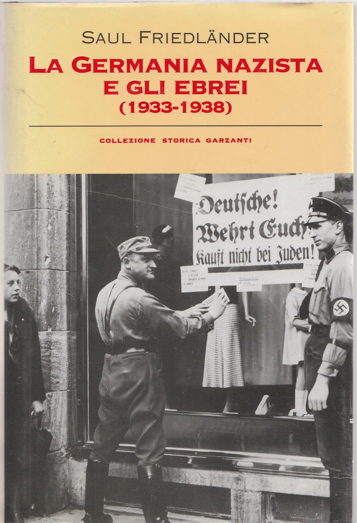 Gli anni della persecuzione. La Germania nazista e gli ebrei (1933-1939) book
