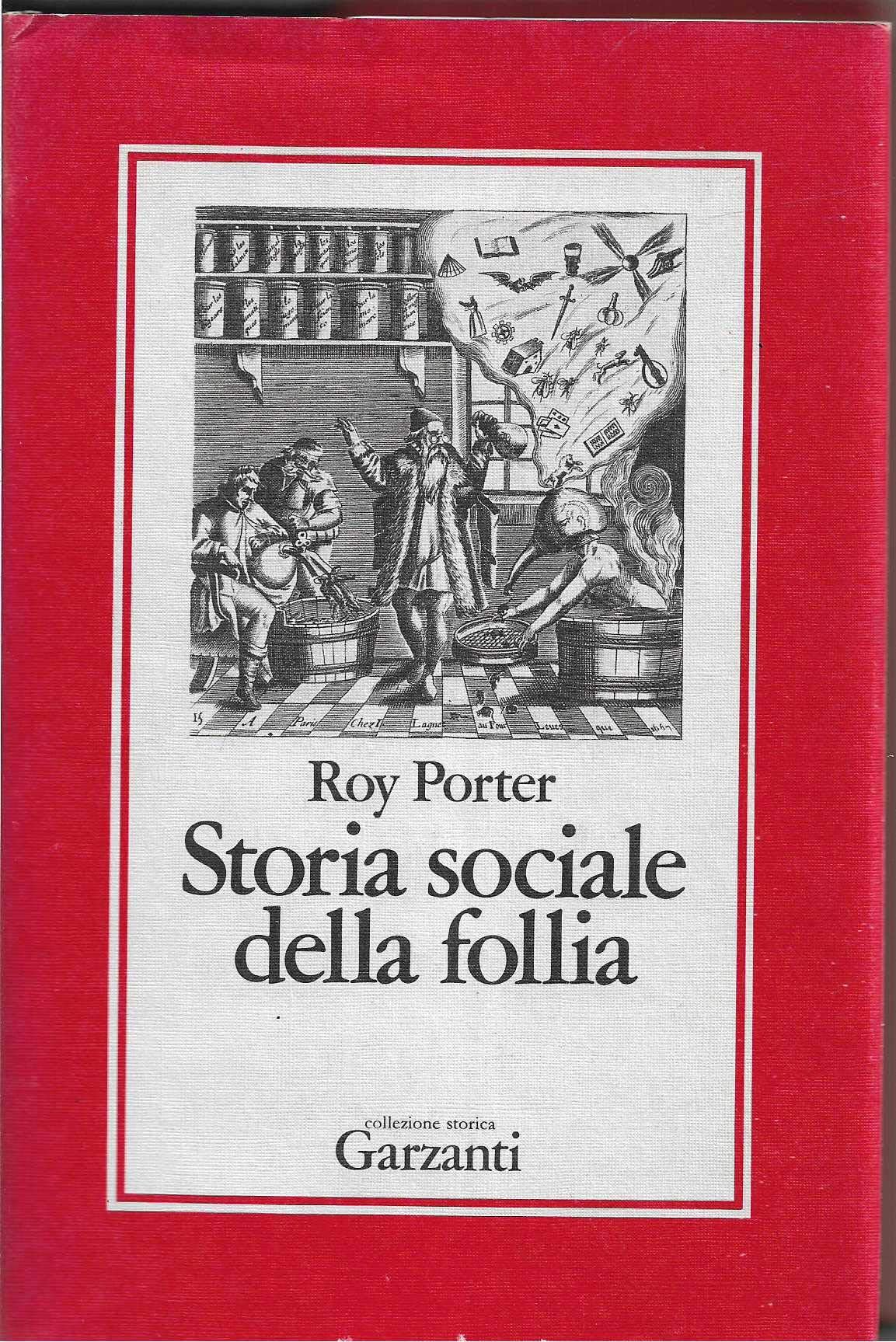 Storia sociale della follia (Collezione storica) Medicine