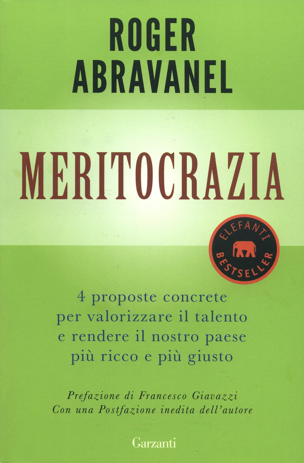Meritocrazia. 4 proposte concrete per valorizzare il talento e rendere il nostro paese più ricco e più giusto (Elefanti bestseller) Books