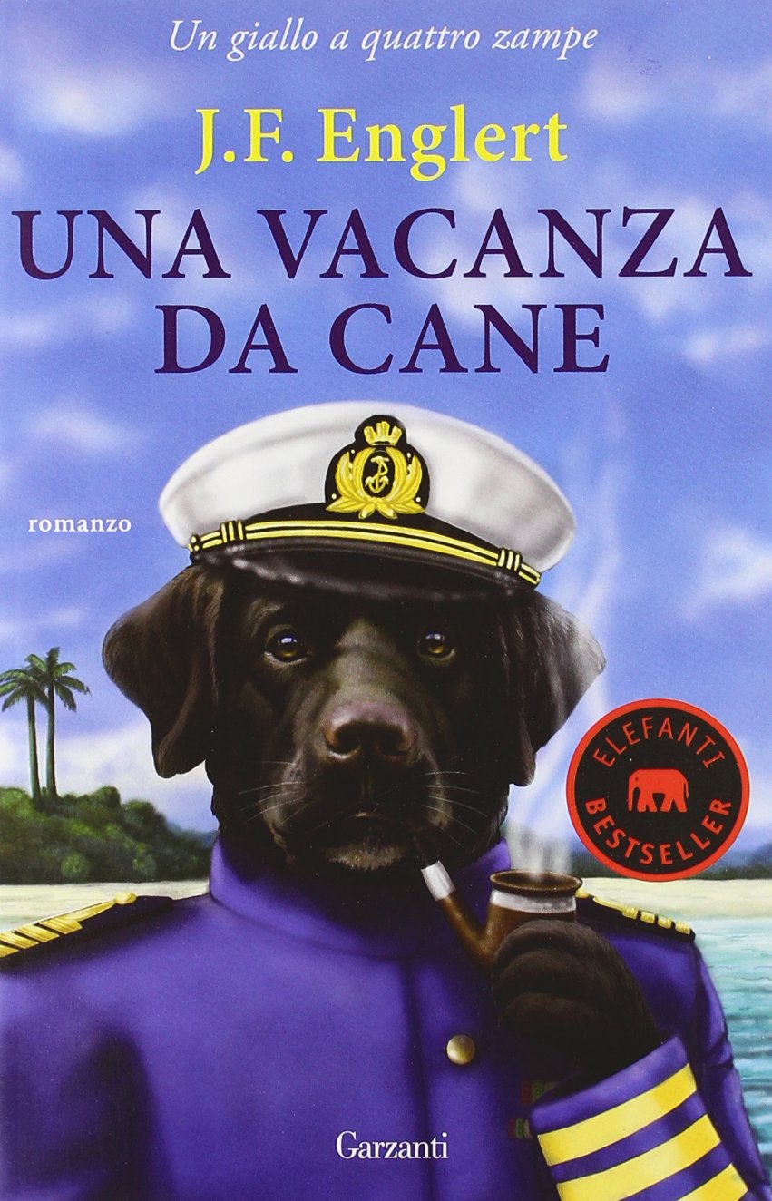 Una vacanza da cane. Un giallo a quattro zampe book