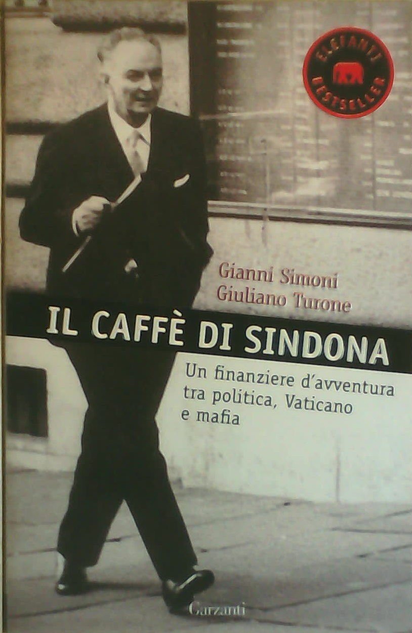 Il caffè di Sindona. Un finanziere d'avventura tra politica, Vaticano e mafia Law
