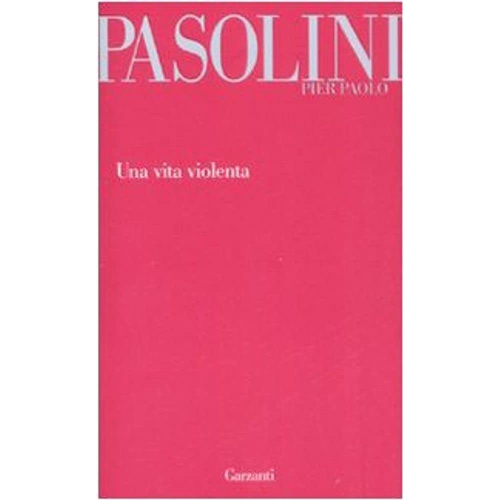 Una vita violenta (Garzanti Novecento) Classics