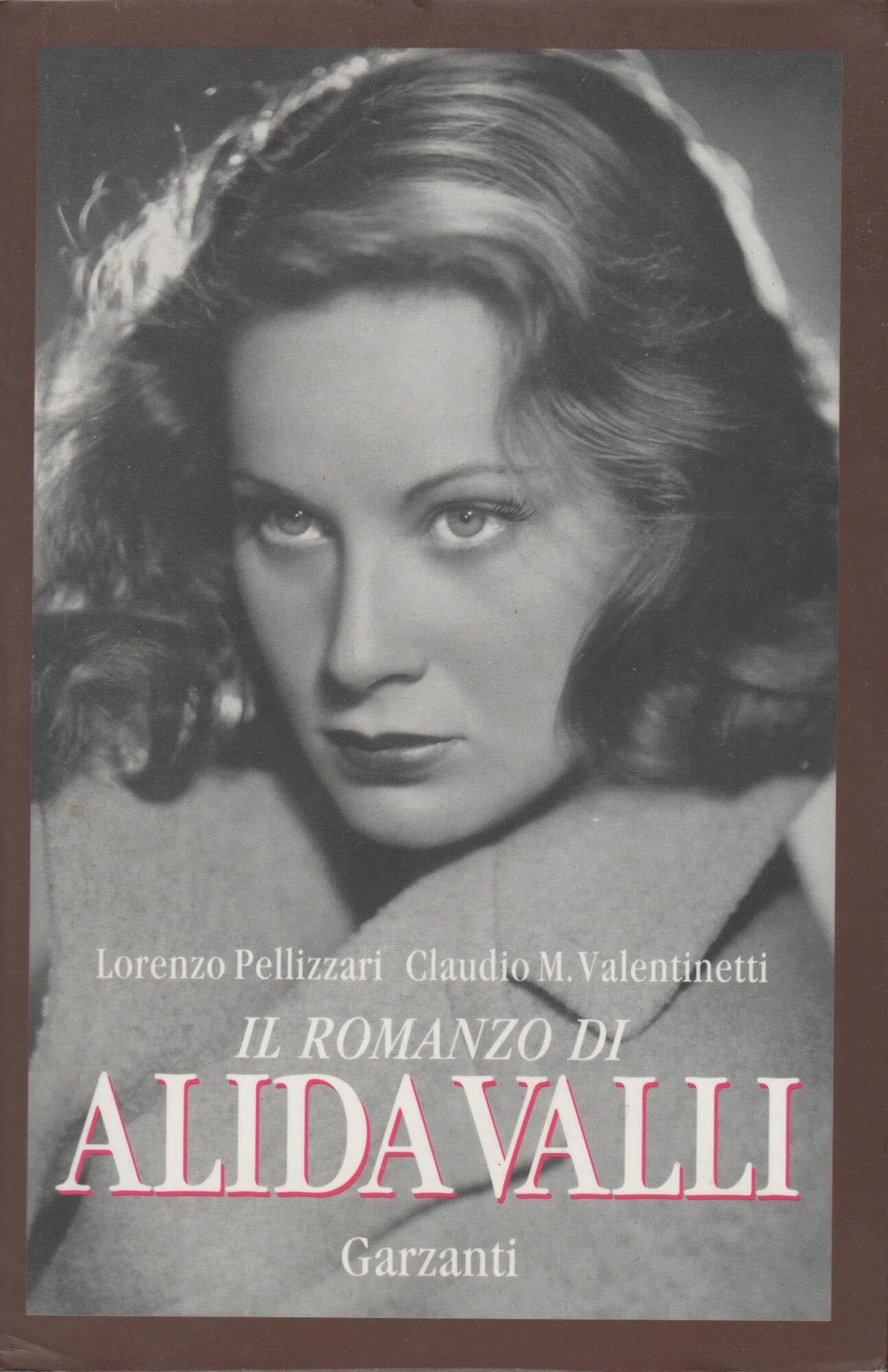 Il romanzo di Alida Valli. Storie, film e altre apparizioni della signora del cinema italiano book