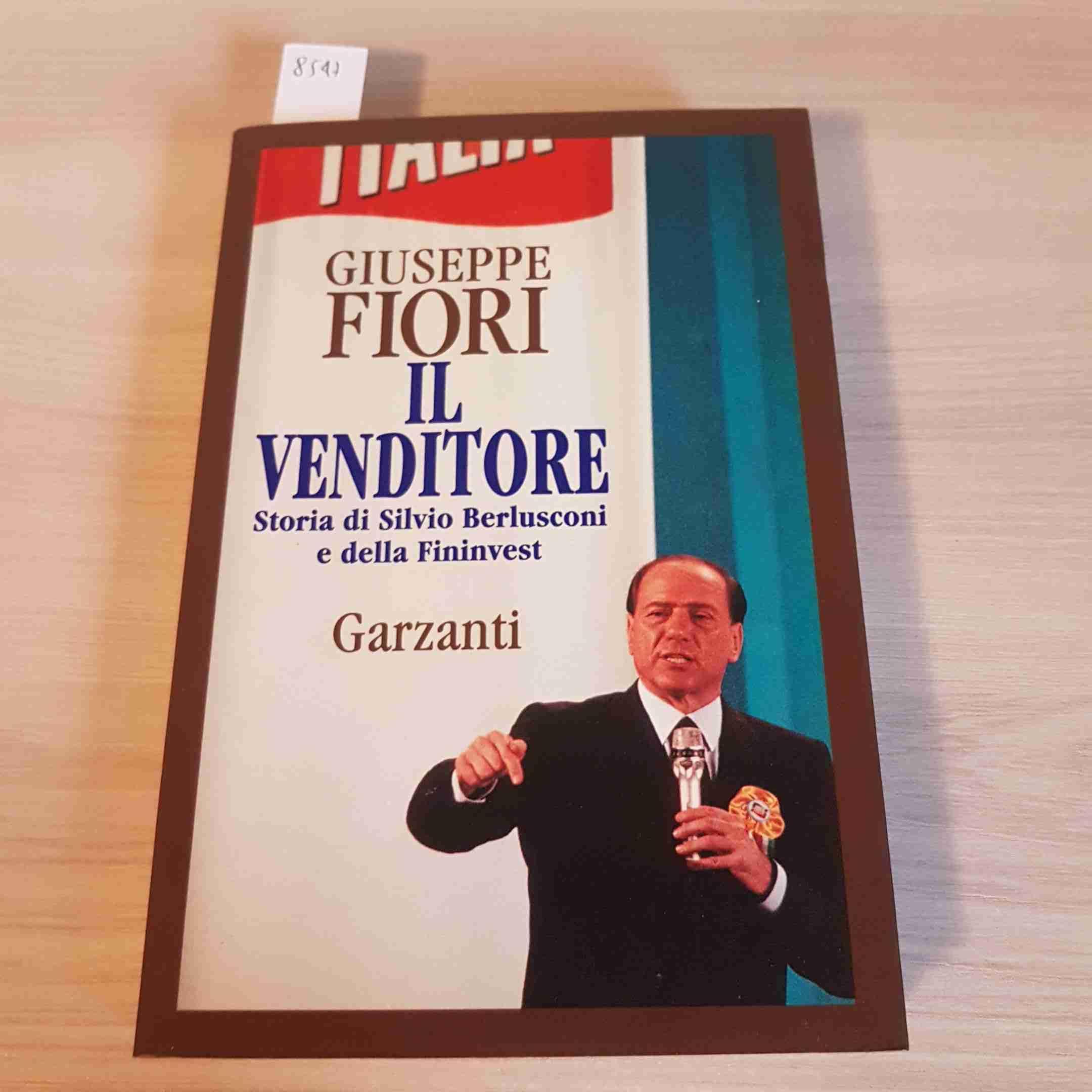 Il venditore. Storia di Silvio Berlusconi e della Fininvest (Memorie documenti biografie) Science