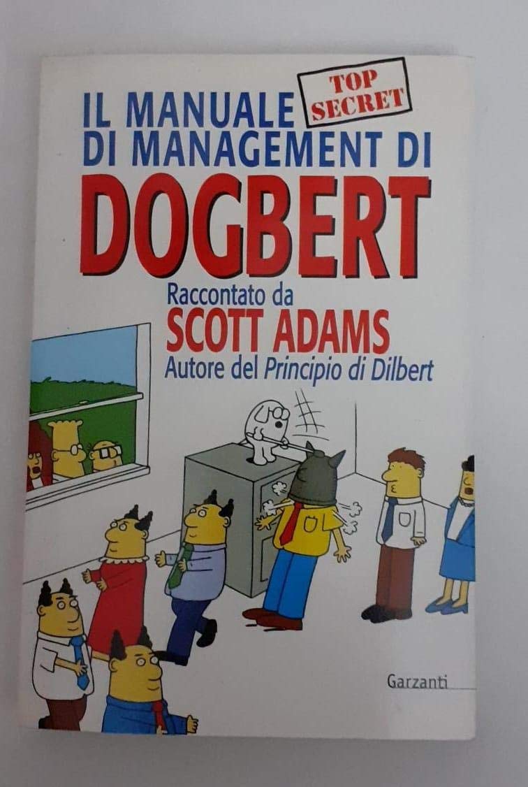 Il manuale di management di Dogbert. Ediz. illustrata (Memorie documenti biografie) Business, Finance & Career