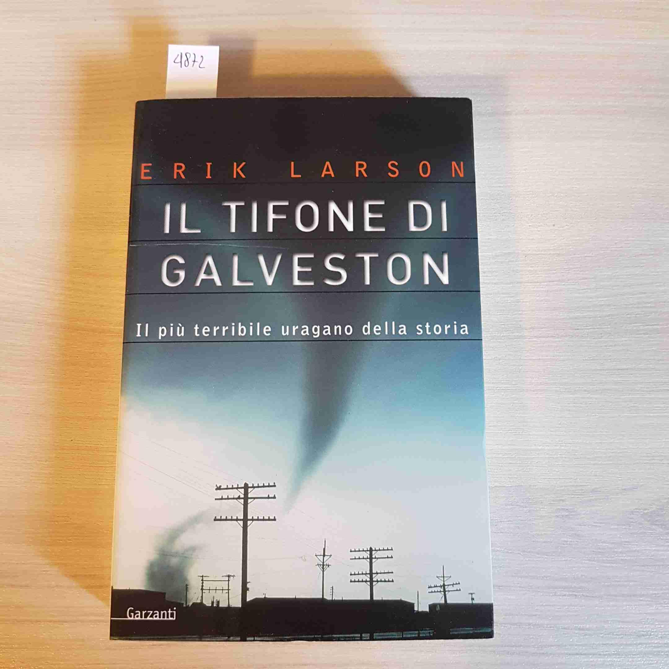Il tifone di Galveston. Il più terribile uragano della storia book