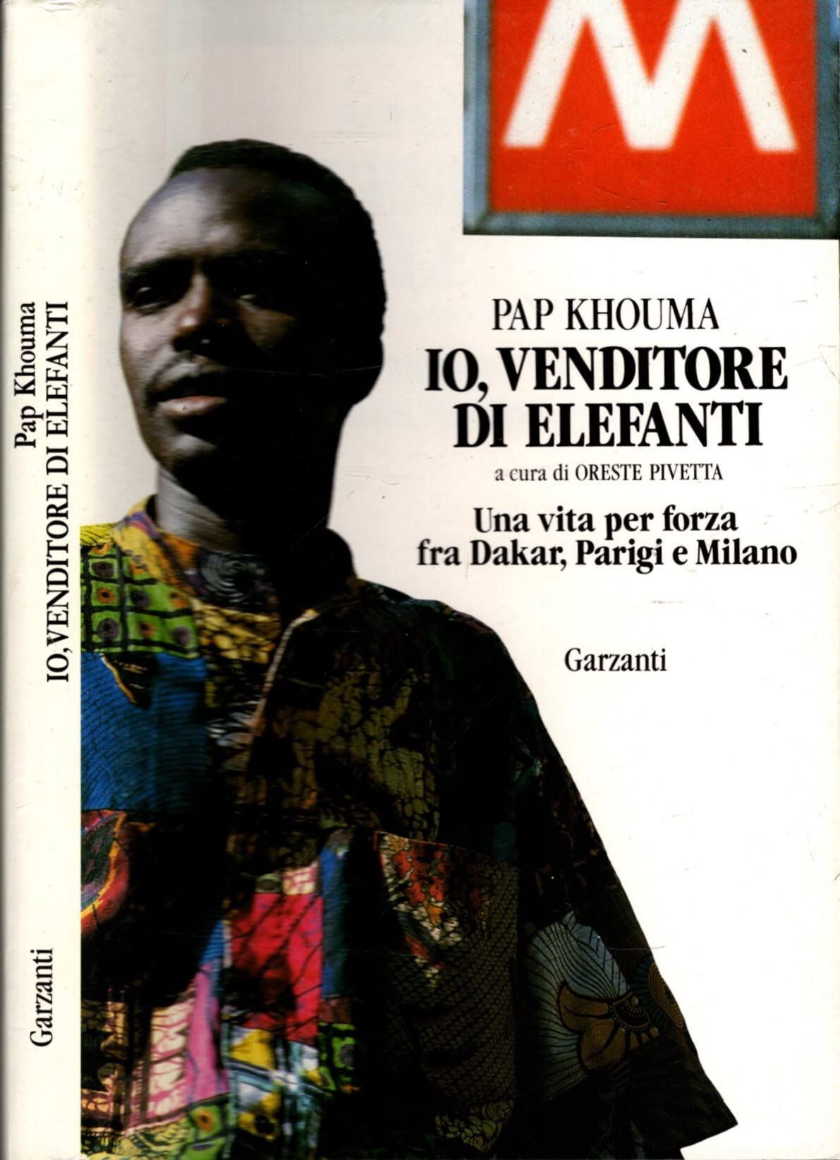 Io, venditore di elefanti. Una vita per forza fra Dakar, Parigi e Milano book