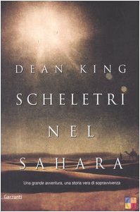 Scheletri nel Sahara. Una grande avventura, una storia vera di sopravvivenza (Saggi) Leisure, Home & Garden