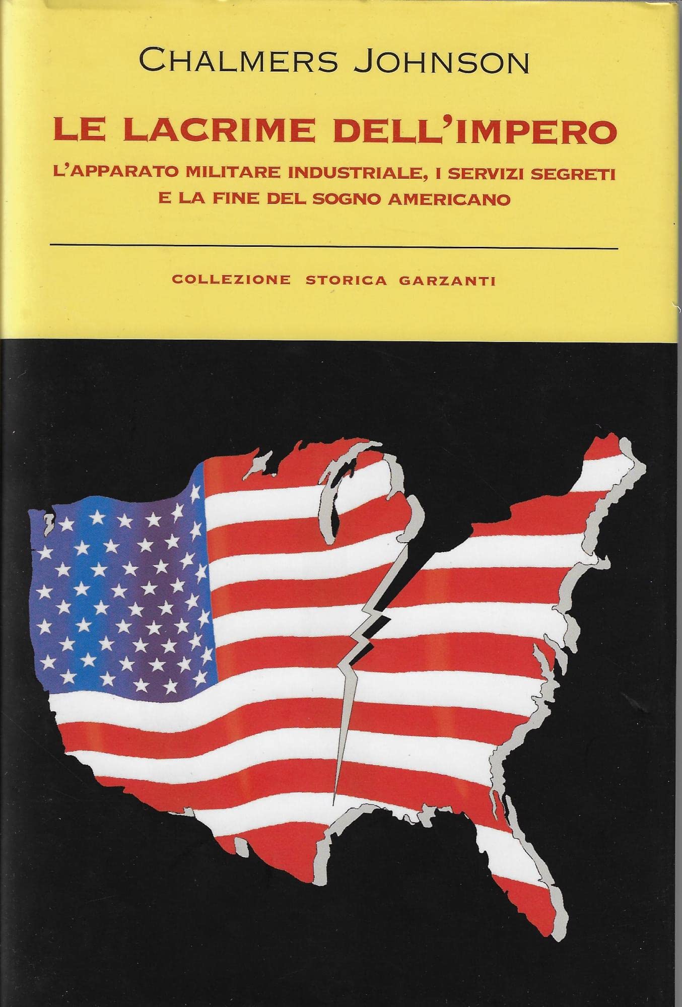 Le lacrime dell'impero. L'apparato militare industriale, i servizi segreti e la fine del sogno americano book