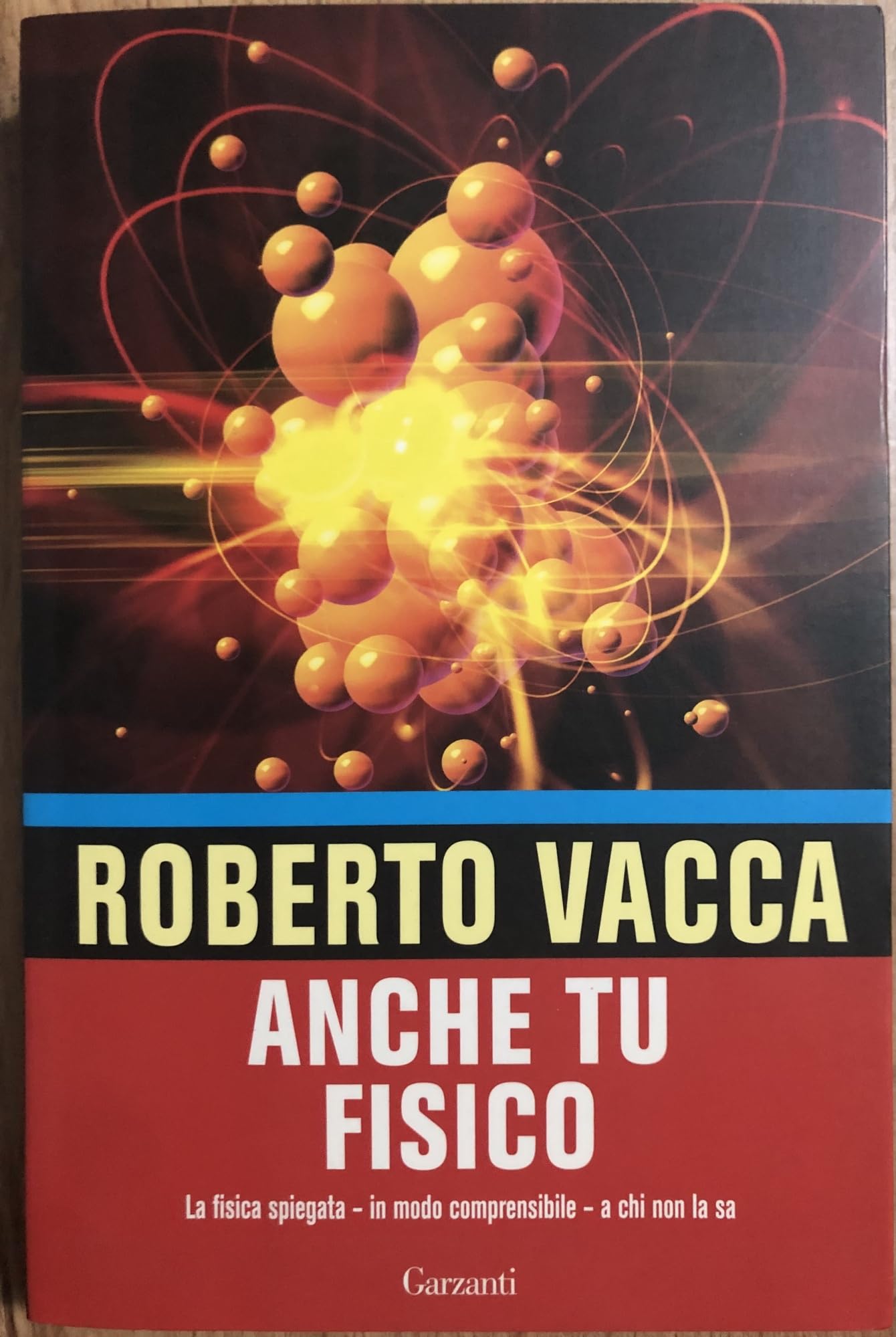 Anche tu fisico. La fisica spiegata in modo comprensibile a chi non la usa Natural Sciences