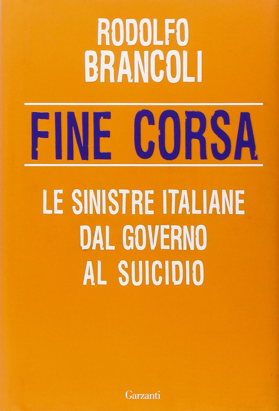 Fine corsa. Le sinistre italiane dal governo al suicidio Social Sciences