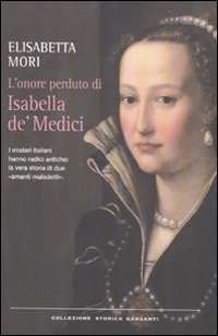 L'onore perduto di Isabella de' Medici Politics & Society Books
