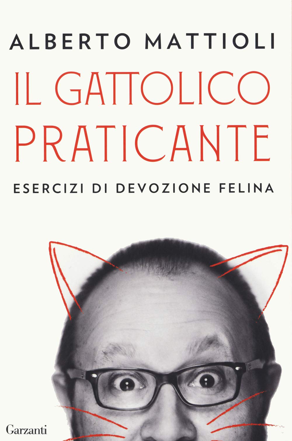 Il gattolico praticante. Esercizi di devozione felina Books