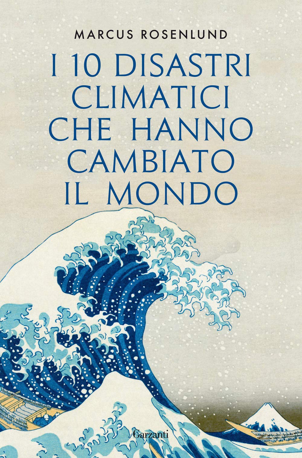I 10 disastri climatici che hanno cambiato il mondo (Saggi) Books