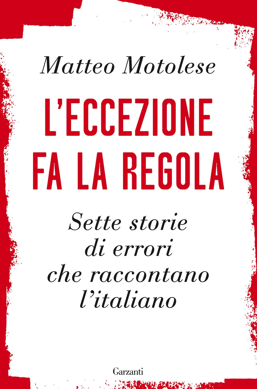 L' eccezione fa la regola. Sette storie di errori che raccontano l'italiano Reference Books