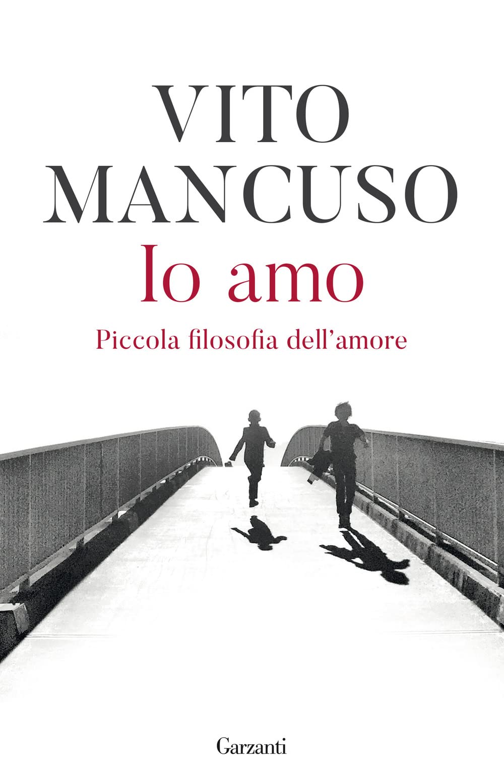 Io amo. Piccola filosofia dell'amore Philosophy