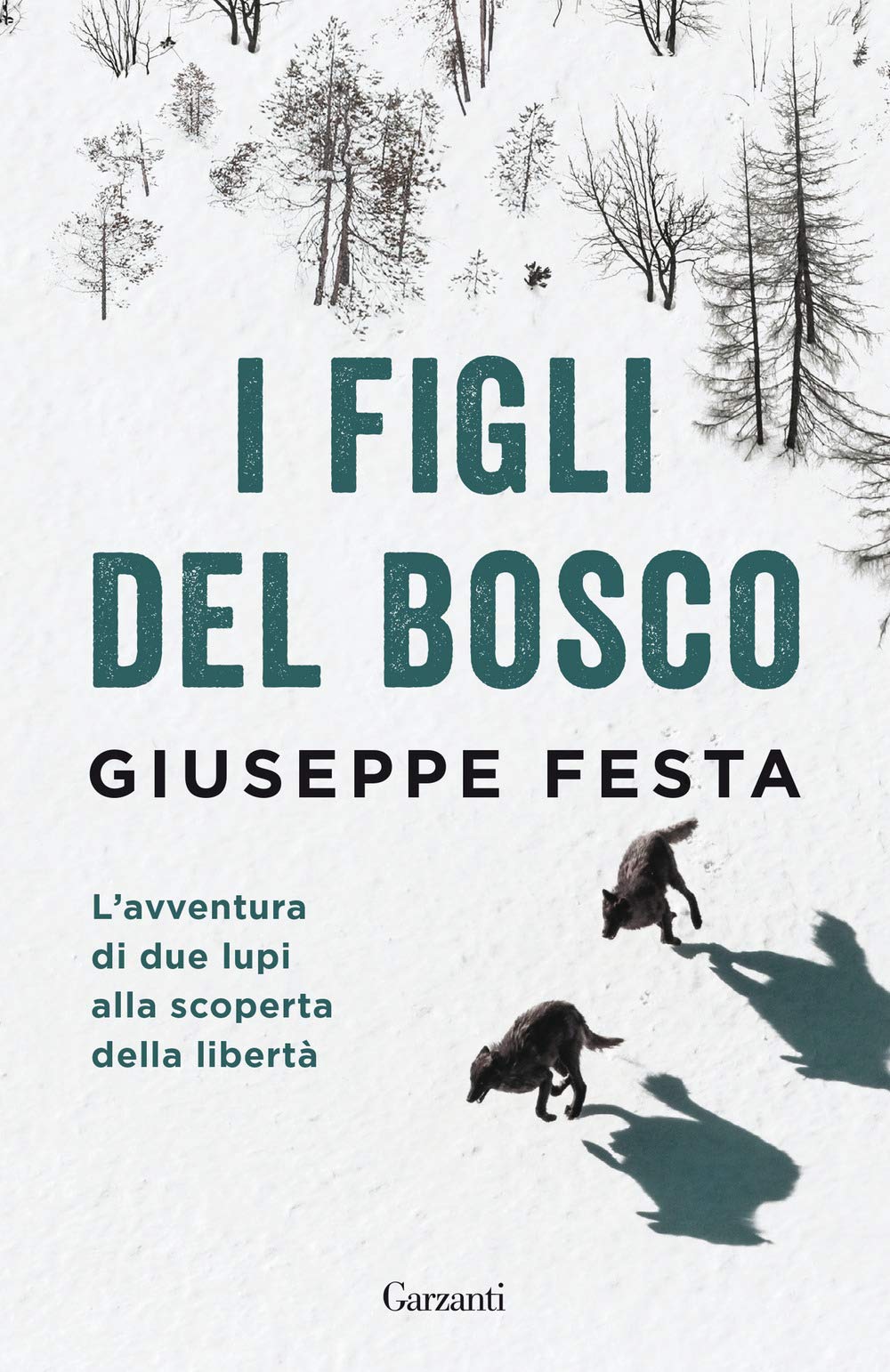 I figli del bosco. L'avventura di due lupi alla scoperta della libertà Art & Literature