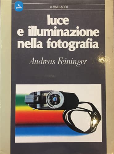 Luce e illuminazione nella fotografia (Le guide Vallardi) Photography