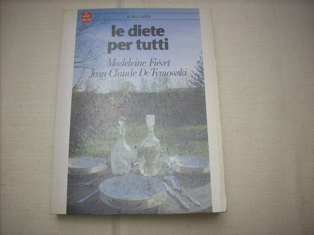 Le diete per tutti (Le guide Vallardi) Medicine