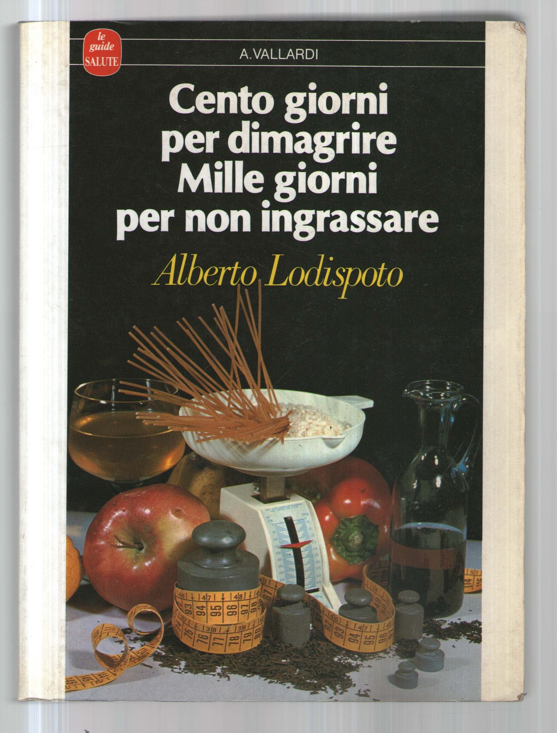 Cento giorni per dimagrire. Mille giorni per non ingrassare book