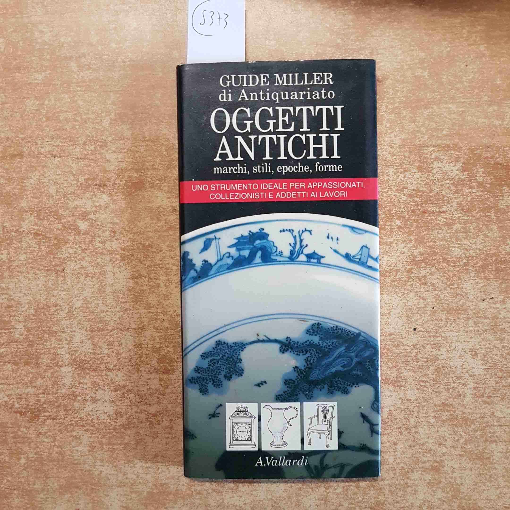 Oggetti antichi. Marchi, stili, epoche, forme (Guide Miller di antiquariato) Hobbies & Crafts