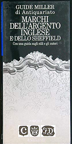 Marchi dell'argento inglese e dello Sheffield. Con una guida sugli stili e gli autori book